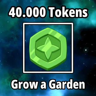 40K Token Grow a Garden