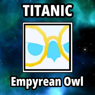 Titanic Empyrean Owl
