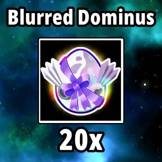20x Blurred Dominus Egg