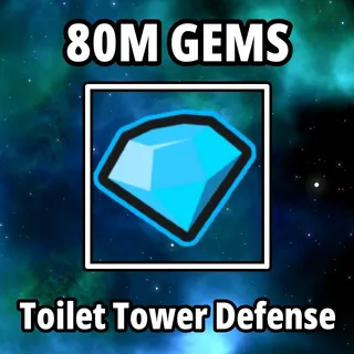 80M Gems - Toilet Tower Defense - TTD