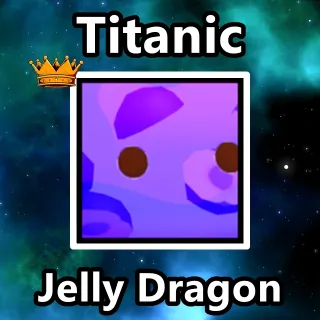 Titanic Jelly Dragon