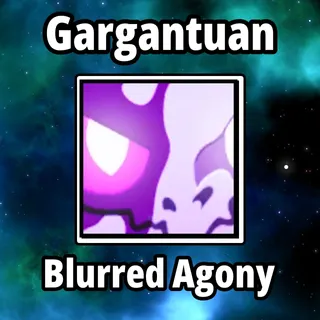 Gargantuan Blurred Agony