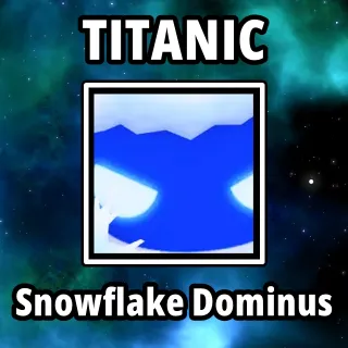 Titanic Snowflake Dominus