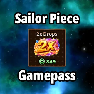 2x Drops Sailor Piece