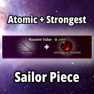 Atomic + Strongest Shinobi