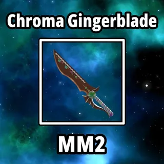 Chroma Gingerblade