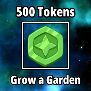 500 Token Grow a Garden