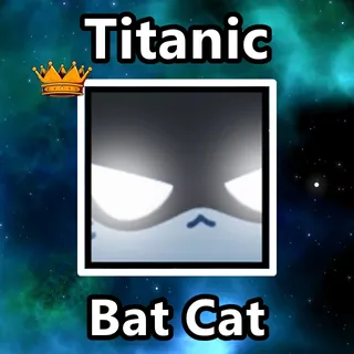 Titanic Bat Cat