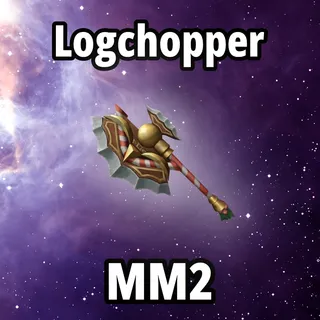 Logchopper MM2