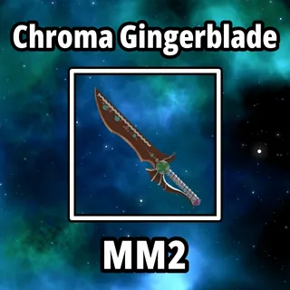 Chroma Gingerblade