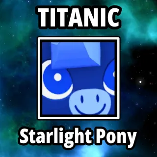 Titanic Starlight Pony