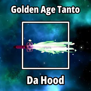 Golden Age Tanto - Da Hood