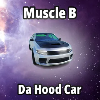 Muscle B - Da Hood
