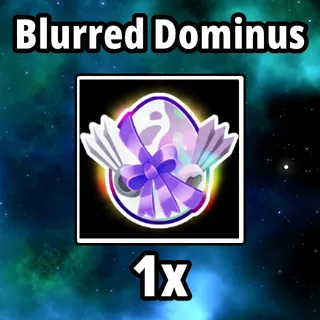 Blurred Dominus Egg
