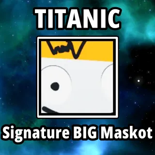 Titanic Signature BIG Maskot