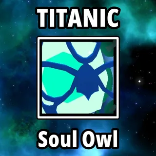 Titanic Soul Owl