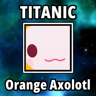 Titanic Orange Axolotl