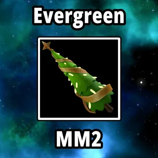 Evergreen MM2