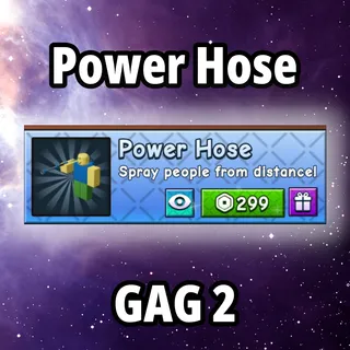Power Hose