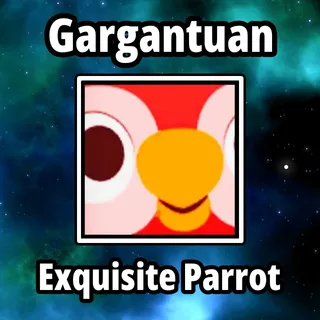Gargantuan Exquisite Parrot