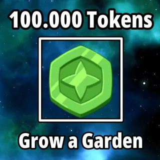 100K Token Grow a Garden