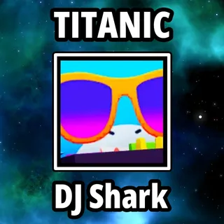 Titanic DJ Shark