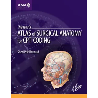 Netter's Atlas of Surgical Anatomy for CPT Coding 1st Edition  