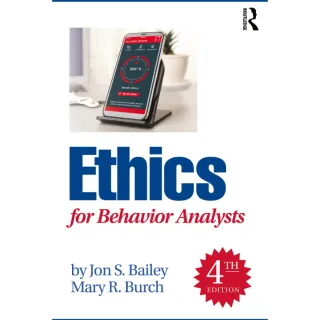 Ethics for Behavior Analysts 4th Edition