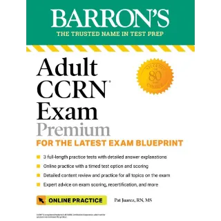 Adult CCRN Exam Premium: Study Guide for the Latest Exam Blueprint, Includes 3 Practice Tests 