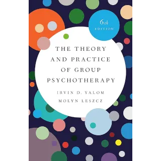 The Theory and Practice of Group Psychotherapy 6th Edition