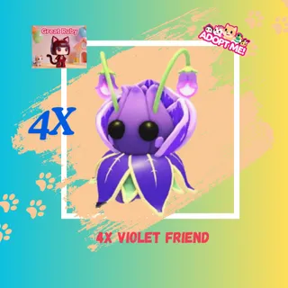 4X VIOLET FRIEND
