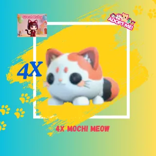 4X MOCHI MEOW