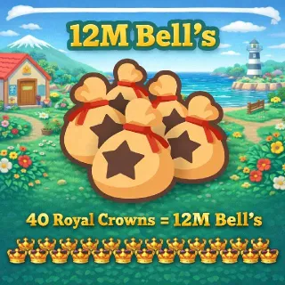 12 Million Bell's [40 Royal Crown's]