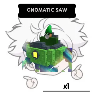 Gnomatic Saw | GTD