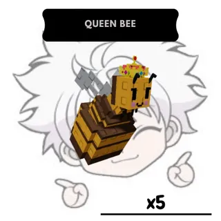  x5 Queen Bee | GAG