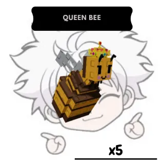  x5 Queen Bee | GAG