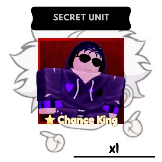 Chance King | Secret Unit