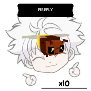 x10 FireFly | GAG 2