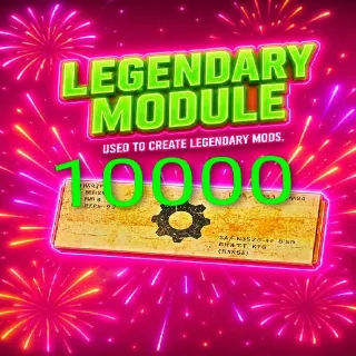 10000 Legendary Module