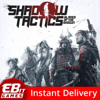 Shadow Tactics - OVERWHELMINGLY positive reviews on Steam - Instant Delivery!