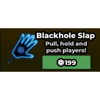 BLACKHOLE SLAP