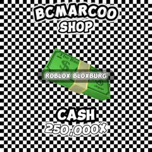 Bloxburg cash | 250,000x