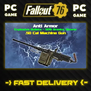 Anti Armor - .50 Cal Machine Gun - Explosive Bullets - 50% Breaks Slower