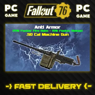 Anti Armor - .50 Cal Machine Gun - 25% Faster Fire Rate - 15% Faster Reload