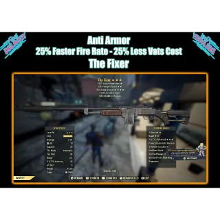 Anti Armor - Fixer - 25% Faster Fire Rate - 25% Less Vats Cost