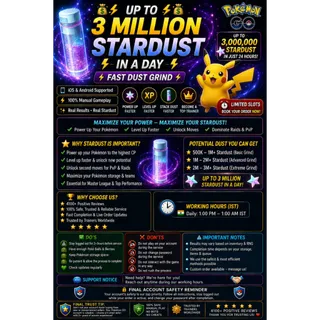  UP TO 3 MILLION STARDUST IN A DAY FAST DUST GRIND iOS & Android Supported READ FULL DESCRIPTION BEFORE ORDERING