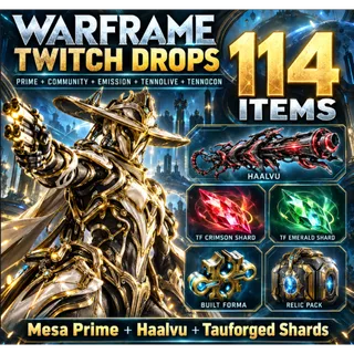 [114 ITEMS] Mesa Prime + Haalvu + Tauforged Archon Shards | TennoCon + TennoLive | Warframe Twitch Drops