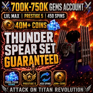 [AOTR] Prestige 5 MAX Lvl 225 | Thunder Spear Set Guaranteed | 700K Gems | 450 Spins