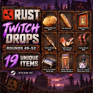 Rust Twitch Drops | Rounds 49 + 50 + 51 + 52 | 19 Unique Items