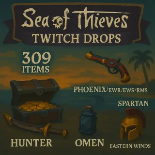 ALL 309 Items | 760.000 Gold | Hunter | Obsidian | Phoenix/EWR/EWS/RMS | Spartan | Eastern Winds | Sea of Thieves Twitch Drops